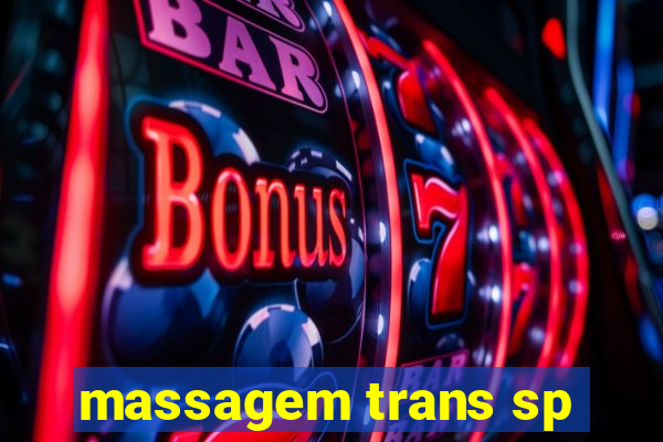 massagem trans sp